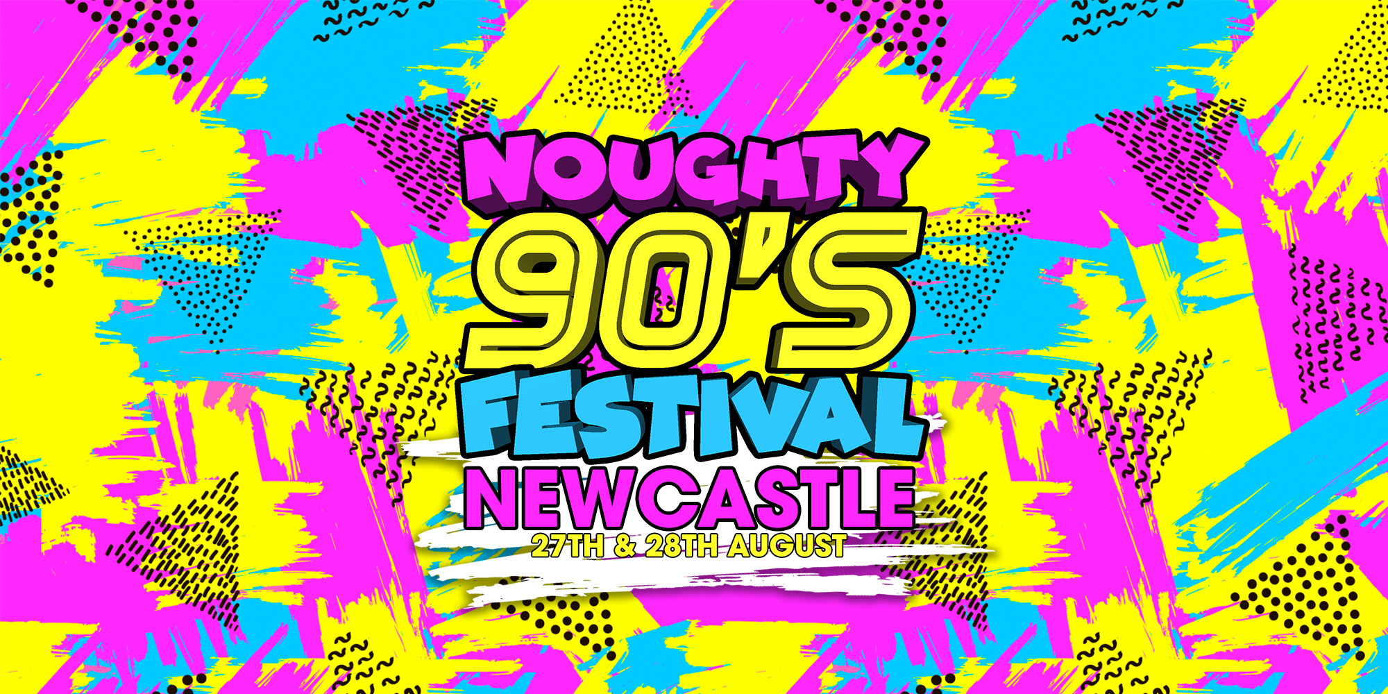 Noughty 90's Festival - Newcastle